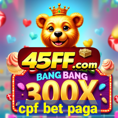 cpf bet paga